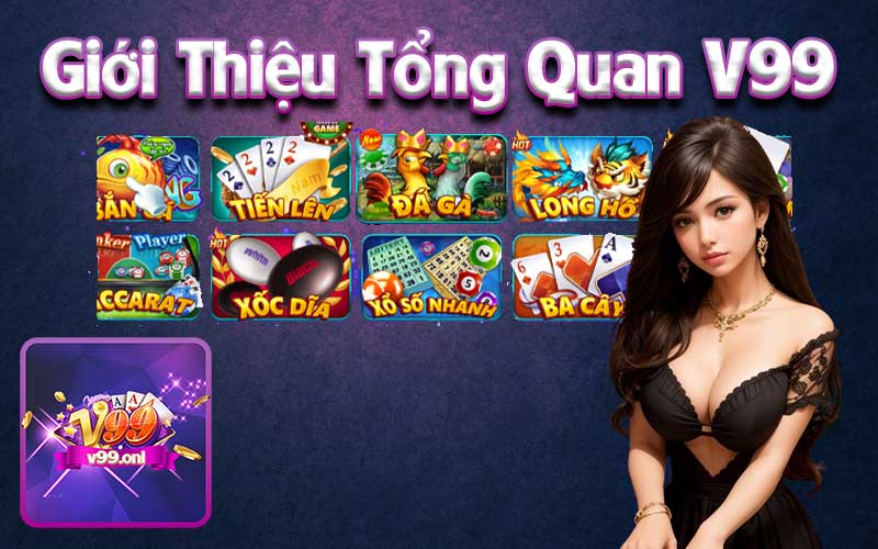 Giới thiệu tổng quan V99